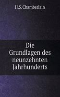 Die Grundlagen Des Neunzehnten Jahrhunderts