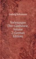 Vorlesungen Uber Gastheorie, Volume 2 (German Edition)