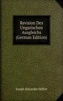 Revision Des Ungarischen Ausgleichs (German Edition)
