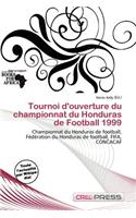 Tournoi D'Ouverture Du Championnat Du Honduras de Football 1999: (French)