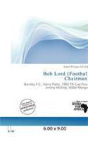 Bob Lord (Football Chairman): (English)