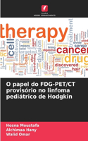 O papel do FDG-PET/CT provisório no linfoma pediátrico de Hodgkin