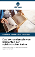 Vorhandensein von Elementen der spiritistischen Lehre