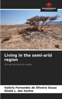 Living in the semi-arid region