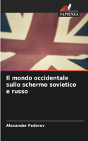 mondo occidentale sullo schermo sovietico e russo