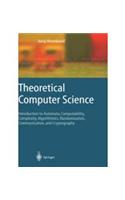 Theoretical Computer Science: Introduction to Automata, Computability, Complexity, Algorithmics, Randomization, Communication, and Cryptography : Computer Science &amp;amp; Engineering