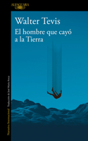 Hombre Que Cayó a la Tierra / Man Who Fell to Earth