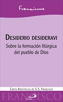 Desiderio desideravi: Carta apostolica sobre la formacion liturgica del pueblo de Dios