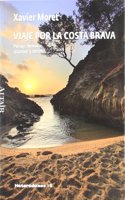 Viaje por la Costa Brava: Paisaje, memoria, glamour y turismo
