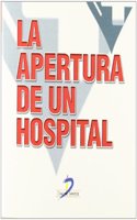 La apertura de un hospital (Spanish Edition)