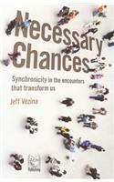 Necessary Chances