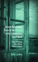 Subjects Not-at-home: Forms of the Uncanny in the Contemporary French Novel