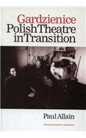 Gardzienice: Polish Theatre in Transition