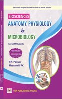 BIO SCIENCES Anatomy, Physiology & Microbiology Book for GNM Students as per INC Syllabus, Includes Model Papers, by P.K. Panwar, Meenakshi PK