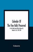 Calendar Of The Fine Rolls Preserved In The Public Record Office (Volume Xi) Richard Ii. A.D. 1391-1399