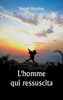 L'homme qui ressuscita