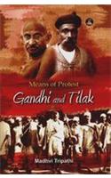 Means of Protest Gandhi and Tilak