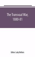 Transvaal War, 1880-81