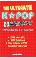 The Ultimate KPOP Handbook: KPOP Fan's Must Have: 3-in-1 Combo Pack Authored by Fandom Media