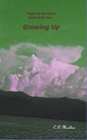 Growing Up: (44 Flight of the Maita)