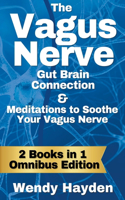 Vagus Nerve Gut Brain Connection & Meditations to Soothe Your Vagus Nerve