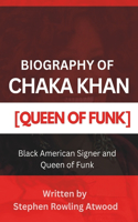Chaka Khan Biography: Black American Signer and Queen of Funk(3 Black American Celebrities Biography - [Famous, Popular and Renowned Award Winners Including Male an)