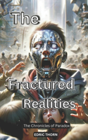 Fractured Realities
