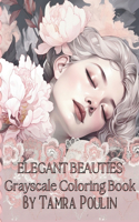 Elegant Beauties Greyscale Coloring Book