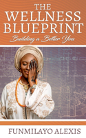 The Wellness Blueprint