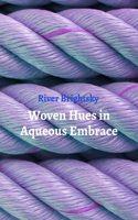 Woven Hues in Aqueous Embrace