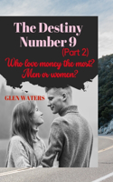 The Destiny Number 9 (part 2)
