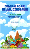 Color and Roar! Hello, Dinosaur!