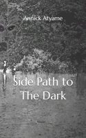 Side Path to The Dark