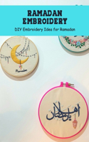 Ramadan Embroidery: DIY Embroidery Idea for Ramadan: Step by Step Embroidery Idea for Ramadan