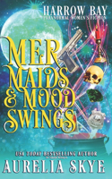 Mermaids & Mood Swings