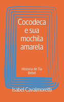 Cocodeca e sua mochila amarela