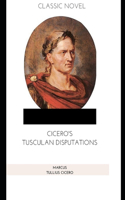 Cicero's Tusculan Disputations