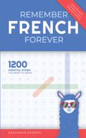 Remember French Forever: 1200 Essential Words You Need to Know