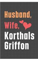 Husband, Wife, Korthals Griffon: For Korthals Griffon Dog Fans