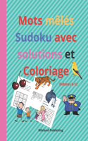 Mots mêlés Sudoku avec solutions et Coloriage: Cahier activités pour Filles-Garçons-Adolescents
