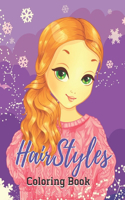 Hairstyles Coloring book: Featuring Beautiful Portraits of fashions Girls, Lovely Hairstyles and floral designs, Fashion Ideas and more ...