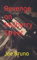 Revenge on Mulberry Street