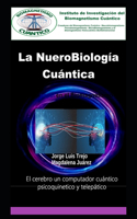 NueroBiología Cuántica Y su papel en el Biomagnetismo Cuántico