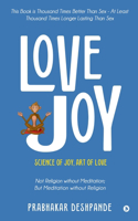 Love Joy: Science of Joy, Art of Love