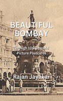 Notion Press Beautiful Bombay : Through 100 year old Picture Postcards