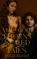 Veil of Gold Thorns & Sealed Fates