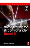 Stress Testing for Risk Control Under Basel II