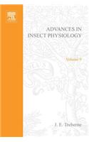 Advances in Insect Physiology Vol 9 APL: (Advances in Insect Physiology)