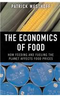 Economics of Food: How Feeding and Fueling the Planet Affects Food Prices