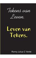 Tekens van Leven. Leven van Tekens.